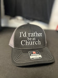 I'd Rather Be At Church Richardson 112 trucker hat black and gray