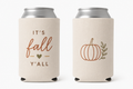 It's Fall Y'all Koozie